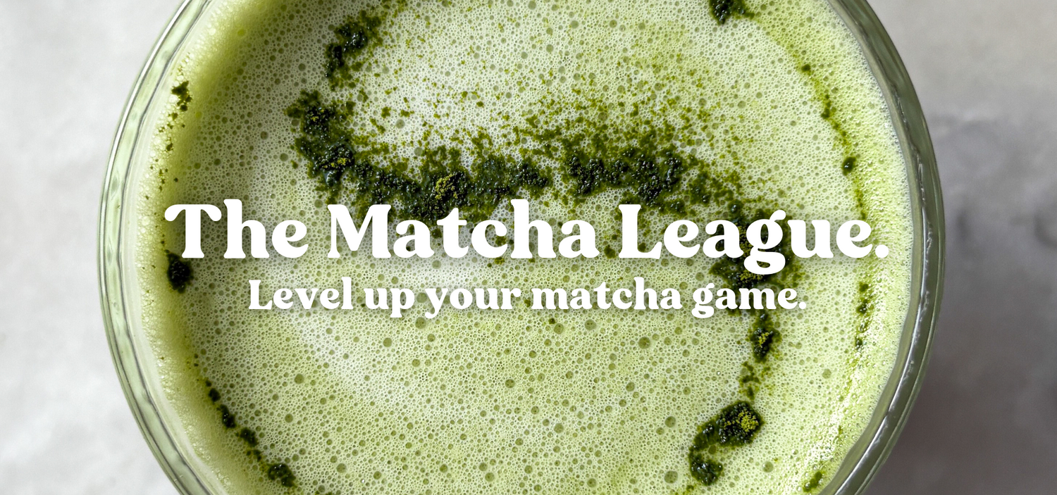 The Matcha League.